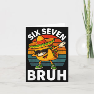Sechs Sieben 6 7 Meme Dabbing Taco Cinco De Mayo E Karte