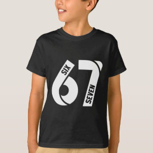 Sechs Sieben 6 7 Meme Lustige Zahl 67 Lass Uns Sen T-Shirt