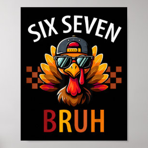 Sechs Sieben 6 7 Meme Nummer 67 Truthahn Erntedank Poster