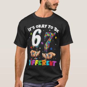 Sechs Sieben Autismus-Bewusstsein 6 7 Meme zu sein T-Shirt