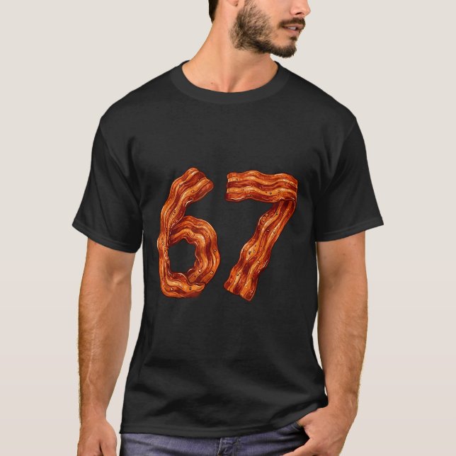 Sechs Sieben Bacon Cool Meme 67 Lustige Zahl  T-Shirt (Vorderseite)