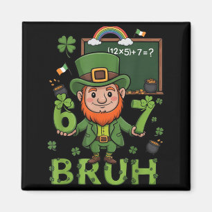 Sechs sieben bruh 6 7 meme 67 Mathelehrer St. Patr Magnet