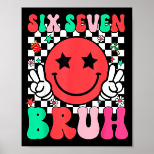 Sechs Sieben Bruh 6 7 Meme Gen Alpha Slang Lustige Poster