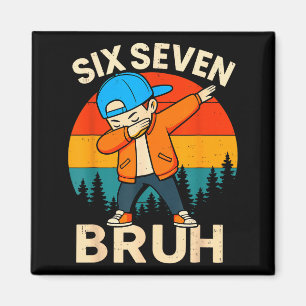 Sechs Sieben Bruh 6 7 Nummer 67 Meme Dab Dabbing J Magnet