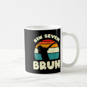 Sechs Sieben Bruh Dab Lustiges 67 Kostüm 6 7 Meme Kaffeetasse