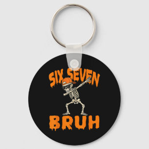 Sechs Sieben Bruh Dabbing Skelett Lustig 67 Meme H Schlüsselanhänger