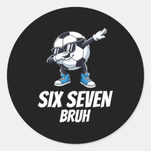 Sechs Sieben Bruh Gehirnfäule Gen Alpha Dabbing Fu Runder Aufkleber