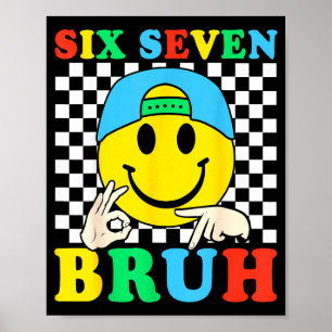 Sechs Sieben Bruh Jungen 67 Meme Gen Alpha Slang 6 Poster