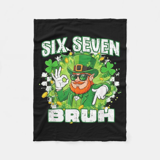 Sechs sieben bruh St. Patricks Day 6 7 Meme 67 Kin Fleecedecke (Vorderseite)