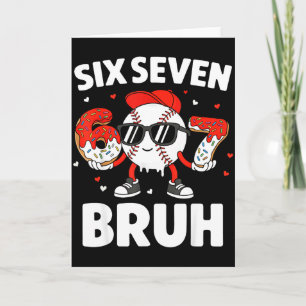 Sechs Sieben Bruh Valentins Baseball Kinder 67 Val Karte