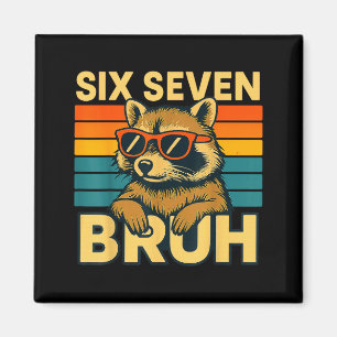 Sechs Sieben Bruh Waschbär Vintage Lustig 67 Meme Magnet