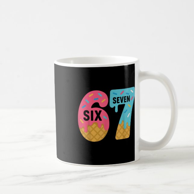Sechs Sieben Eis Drip Cool Meme 67 Lustiges Tropfe Kaffeetasse (Rechts)