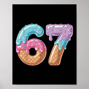 Sechs Sieben Eiscreme-Tropf-Funny 67 Meme Nummer 6 Poster