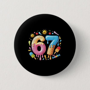 Sechs Sieben Eiscreme-Tropfen Cool Meme 67 Lustige Button