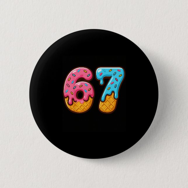 Sechs Sieben Eiscreme-Tropfen Cool Meme 67 Lustige Button (Vorderseite)