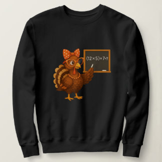 Sechs Sieben Mathelehrer Lustiges Meme Truthahn Sweatshirt
