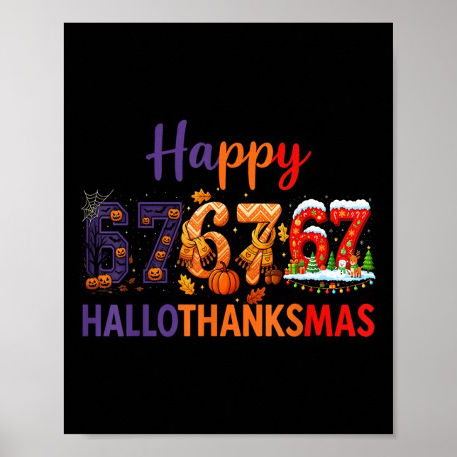 Sechs Sieben Meme 67 Hallothanksmas Halloween Chri Poster (Vorne)