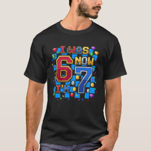 Sechs Sieben Meme 7. Geburtstags-Shirt war 6 jetzt T-Shirt