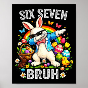 Sechs Sieben Ostern Bruh Frohe 67 Ostern Osterhase Poster