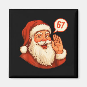 Sechs Sieben Weihnachten 67 Meme Slang Santa sagt Magnet