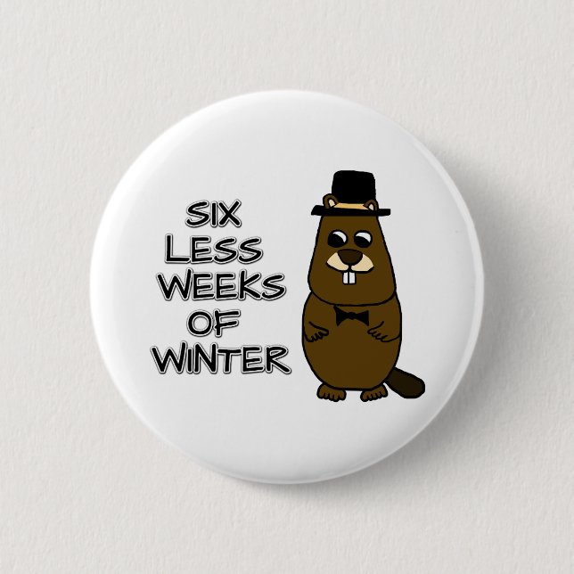 Sechs Wochen weniger Winter Button (Vorderseite)