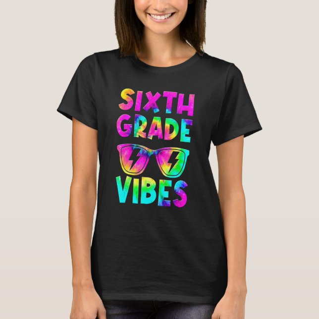 Sechste Gefärbte Krawatte von Vibes bis zur 6. Kla T-Shirt (Vorderseite)