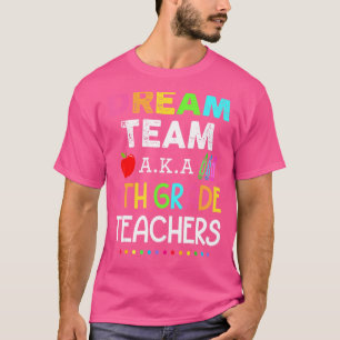Sechste Klasse Lehrer Traumteam Aka 6. Klasse Lehr T-Shirt