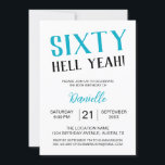 Sechzig Hölle, ja! Fett Türkis 60. Geburtstag Einladung<br><div class="desc">Machen Sie mit dieser lebendigen türkisblauen Einladung "Sixty Hell Yeah!" eine Erklärung für Ihre Meilensteinzeit. Ideal für lustige,  selbstbewusste Frauen,  die mit Flair ihre sechzigsten feiern. Einfach alle Details des Party anpassen und die Feier mit einer Karte beginnen,  die so unvergesslich wie der große Tag ist.</div>