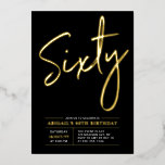 sechzig | Moderne Gold & Black 60. Geburtstagspart Folieneinladung<br><div class="desc">Feiern Sie Ihren besonderen Tag mit dieser stilvollen 60. Geburtstagsfoto-Einladung. Dieses Design hat einen schicken Goldfolientext "Sixty" auf schwarzem Hintergrund. Sie können die Briefmarke der reellen Folie wählen (Gold,  Silber,  Rose Gold). Weitere Designs und Party-Zubehör sind in meinem Shop BaraBomDesign erhältlich.</div>