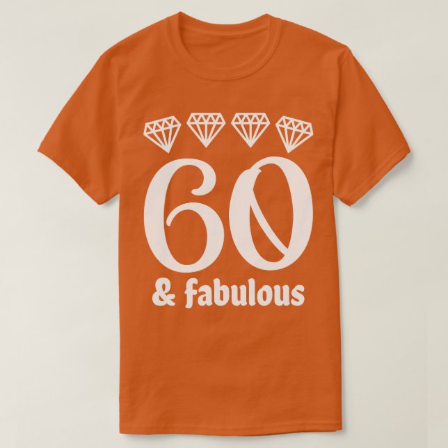 Sechzig und fabelhaft T-Shirt (Design vorne)