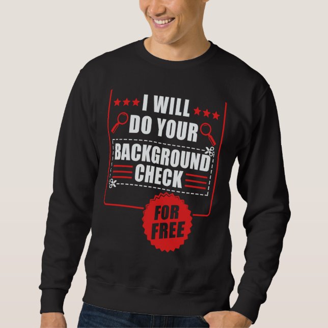 Secret Spy Private Eye Crimescene Investigator I W Sweatshirt (Vorderseite)
