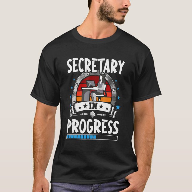 Secretary In Progress Trainee Student T-Shirt (Vorderseite)