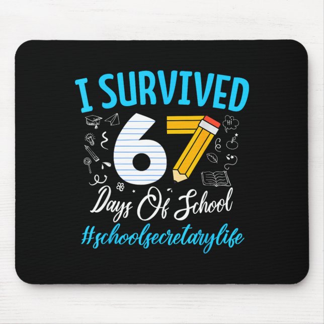Secretary Survived 67 Days Of School Humor Design  Mousepad (Vorne)
