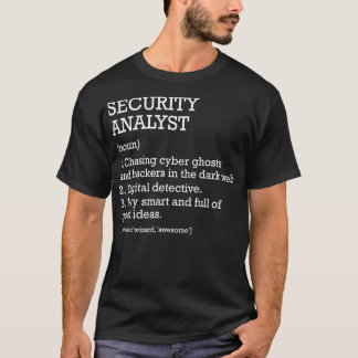 Security Analyst Job Definition Funny Security Ana T-Shirt