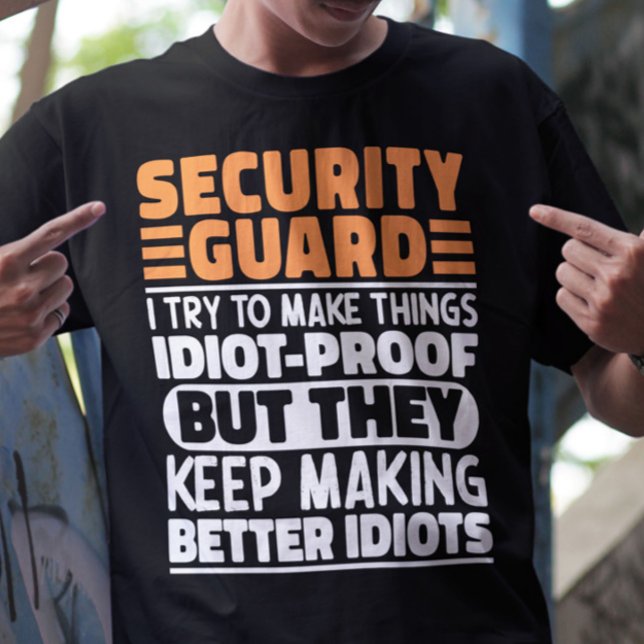 Security Guard Ich versuche Dinge zu Lustigen Sprü T-Shirt (Von Creator hochgeladen)