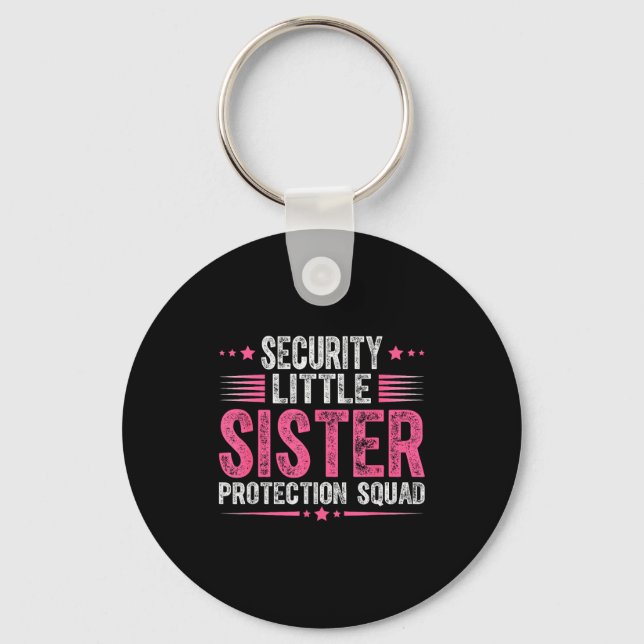 Security Little Sister Protection Squad Funny Boys Schlüsselanhänger (Vorderseite)