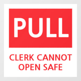 Security Pull Door Clerk Cannot Open Safe Fensteraufkleber