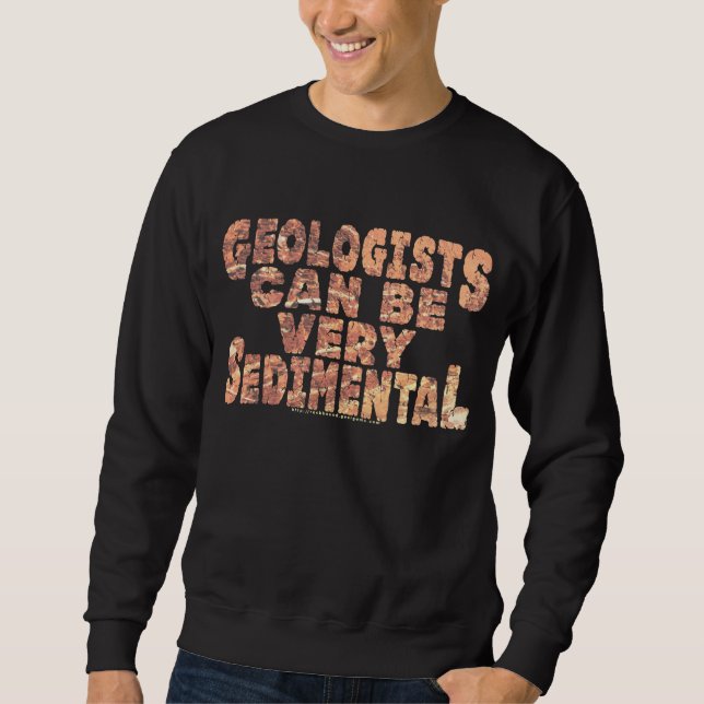 "Sedimental" Geologen Sweatshirt (Vorderseite)