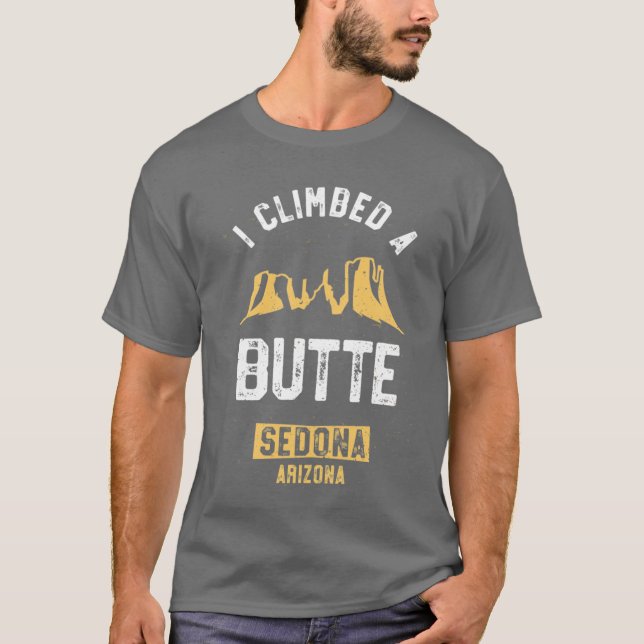 Sedona Hiking Shirt I Climbed A Butte Desert Pun G (Vorderseite)