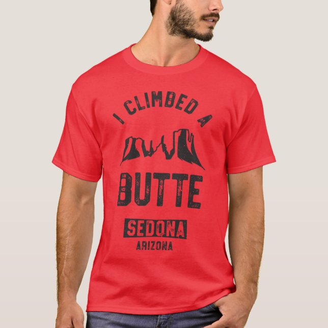 Sedona Hiking Shirt I Climbed A Butte Desert Pun G (Vorderseite)
