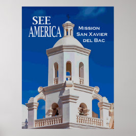 "See America" Mission San Xavier Poster