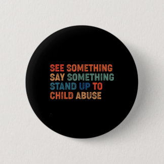 See Something Say Something Stand Up to Child Button