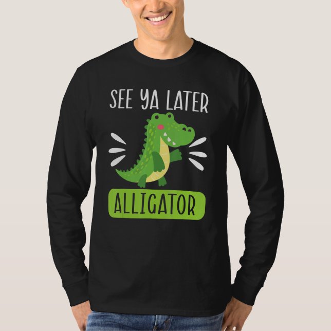 See Ya Later Alligator  Zookeeper Crocodile T-Shirt (Vorderseite)