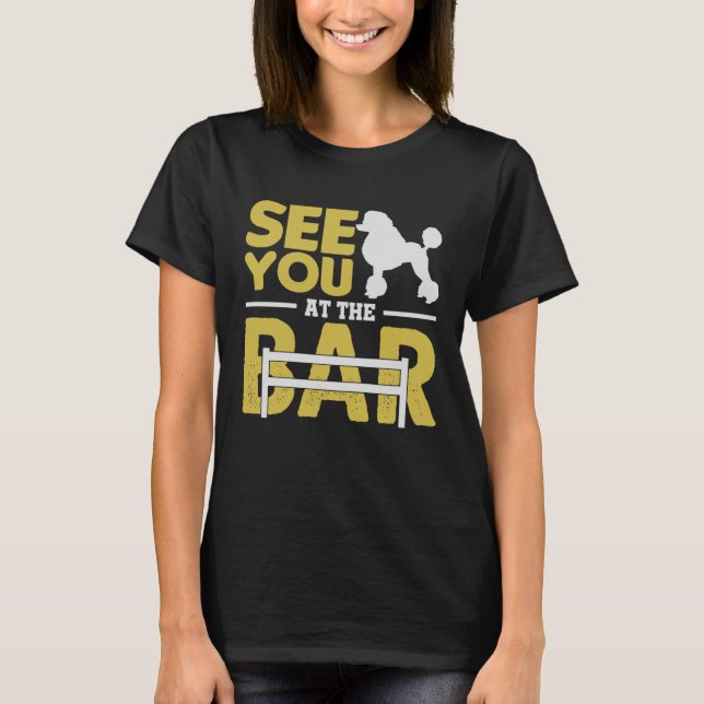 See You At The Bar   Poodle Apparel T-Shirt (Vorderseite)