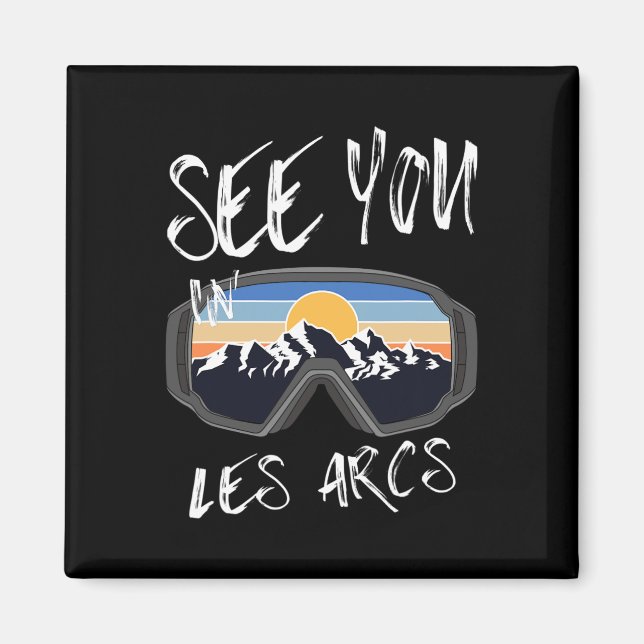 See You In Les Arcs France Hiking Vacation Ski  Magnet (Vorne)