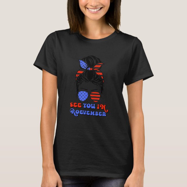 See You In Roevember Messy Bun Pro Roe Pro-Choice  T-Shirt (Vorderseite)