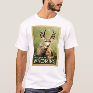 See You In Wyoming - Rothirsch Wildtiere T-Shirt