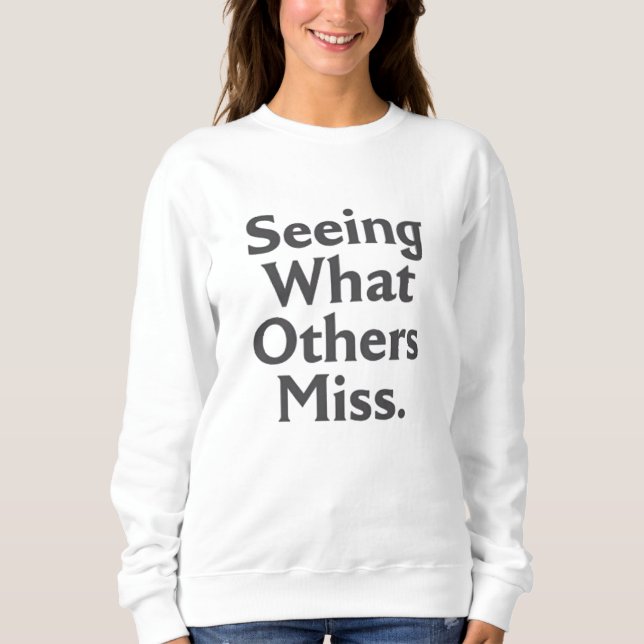 Seeing What Others Miss – Risk Analyst Sweatshirt (Vorderseite)