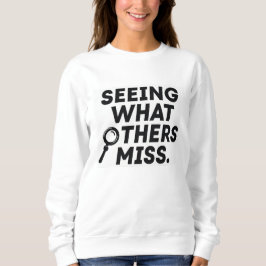 Seeing What Others Miss – Risk Analyst Sweatshirt