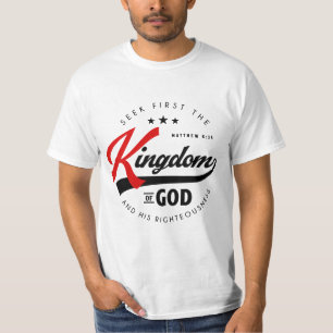 Seek First Das Königreich Gottes - Matthew 6:33 T-Shirt